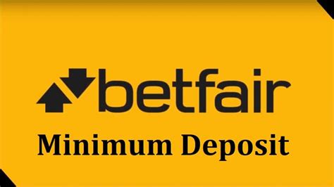betfair minimum bet|betfair minimum deposit.